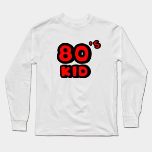 80s kid Long Sleeve T-Shirt